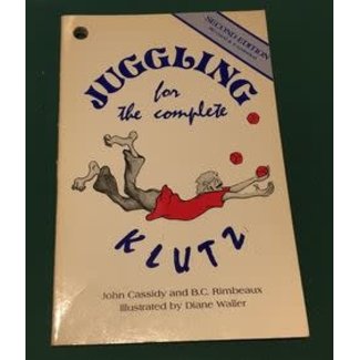 USED Juggling For The Complete Klutz by John Cassidy and B.C. Rimbeaux - Book From Klutz Press