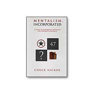 Mentalism Incorporated by Chuck Hickok