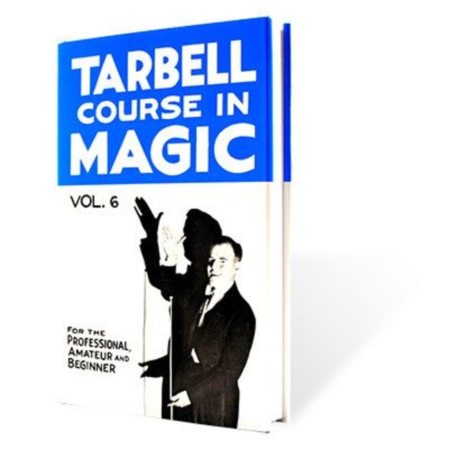 Book - Tarbell Course in Magic Volume 6 by Harlan Tarbell from E-Z Magic (M7)