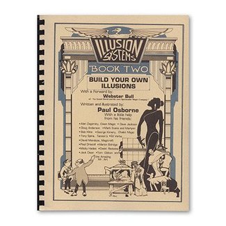 Book - Illusion Systems/Build Your Own Illusions Book 2 by Paul Osborne and Illusion Systems