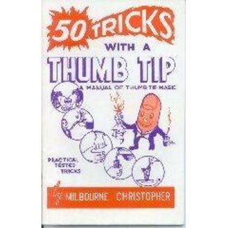 Book Fifty Tricks With A Thumb Tip by Milborne Christopher from E-Z Magic