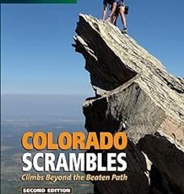 MOUNTAINEERS BOOKS The Colorado Mountain Club Guidebook: Colorado Scrambles Climbs Beyond the Beaten Path 2nd Edition