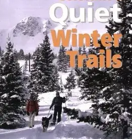 MOUNTAINEERS BOOKS Colorado Mountain Club Guidebook: Colorado's Quiet Winter Trails