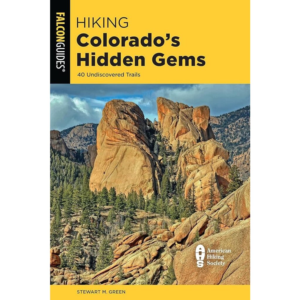 Falcon Guides Hiking Colorado's Hidden Gems