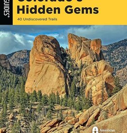 Falcon Guides Hiking Colorado's Hidden Gems