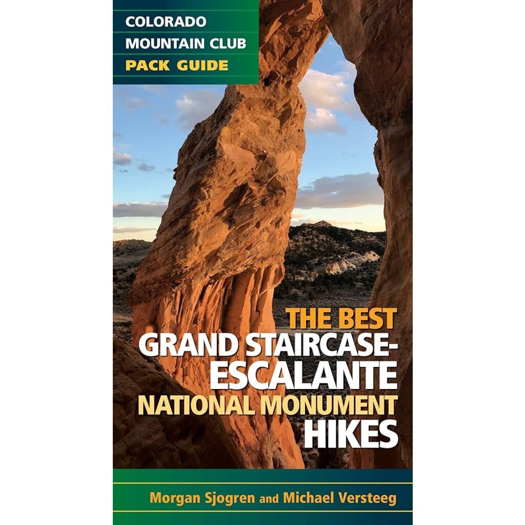 MOUNTAINEERS BOOKS COLORADO MOUNTAIN CLUB PACK GUIDE: The Best Grand Staircase-Escalante National Monument Hikes