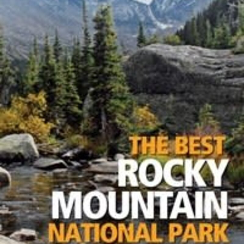 MOUNTAINEERS BOOKS The Colorado Mountain Club Pack Guide: The Best Rocky Mountain National Park Hikes