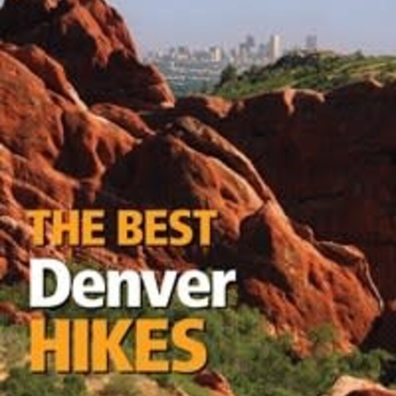 MOUNTAINEERS BOOKS The Colorado Mountain Club Pack Guide: The Best Denver Hikes