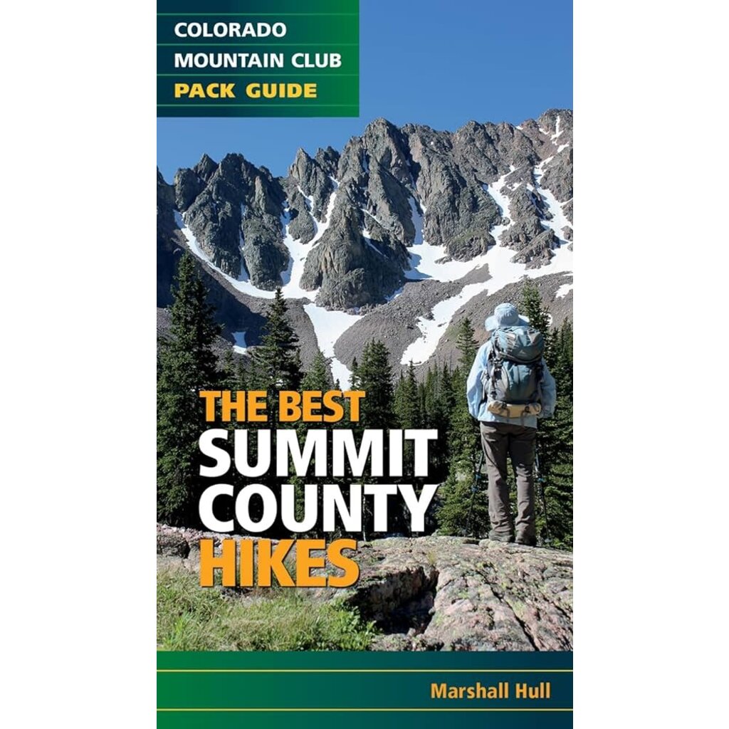 MOUNTAINEERS BOOKS The Colorado Mountain Club Pack Guide: The Best Summit County Hikes