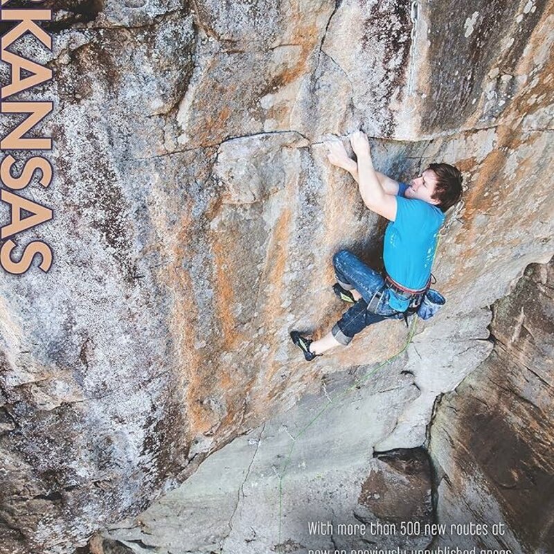 Rock Climbing Arkansas 2nd Edition