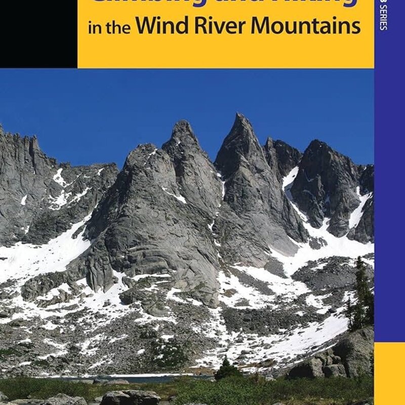 Falcon Guides Climbing and Hiking in the Wind River Mountains