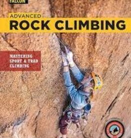 Falcon Guides Advanced Rock Climbing - Mastering Sport and Trad Climbing