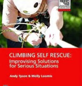 MOUNTAINEERS BOOKS Climbing Self Rescue: Improvising Solutions for Serious Situations