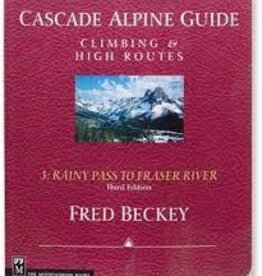 MOUNTAINEERS BOOKS Cascade Alpine Guide Climbing & High Routes 3: Rainy Pass to Fraser River 3rd Edition