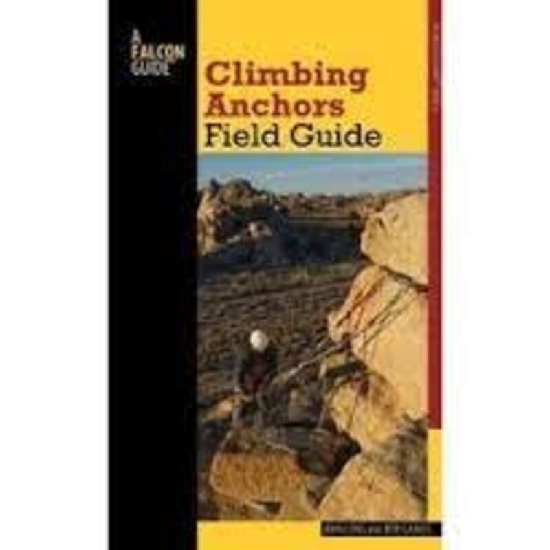 Falcon Guides Climbing Anchors Field Guide 2nd Ed
