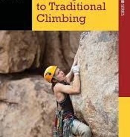 Falcon Guides Climbing - From Sport to Traditional Climbing