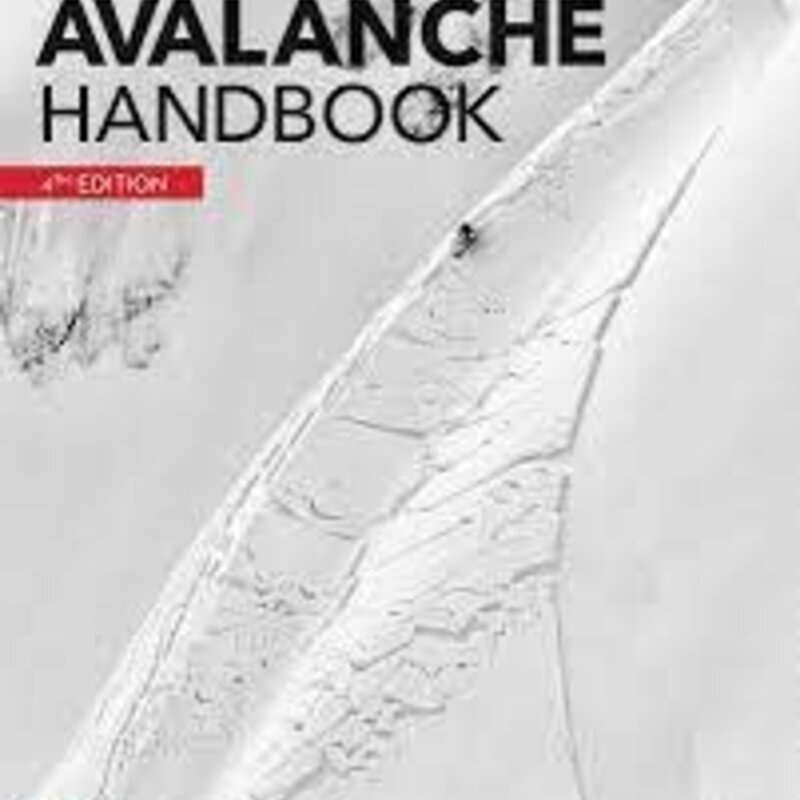 MOUNTAINEERS BOOKS The Avalanche Handbook 4th Edition