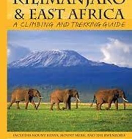 MOUNTAINEERS BOOKS KILIMANJARO & EAST AFRICA: A Climbing And Trekking Guide