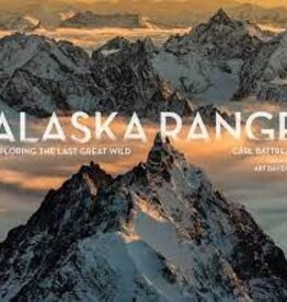 MOUNTAINEERS BOOKS Alaska Range: Exploring the Last Great Wild