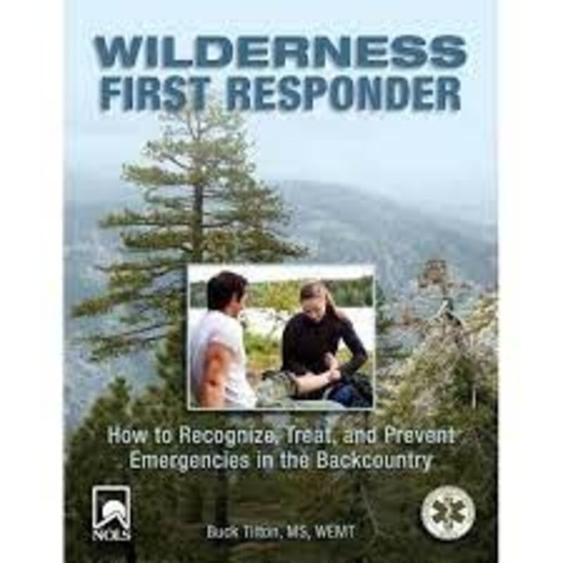 Falcon Guides Wilderness First Responder - How to Recognize, Treat, and Prevent Emergencies in the Back Country