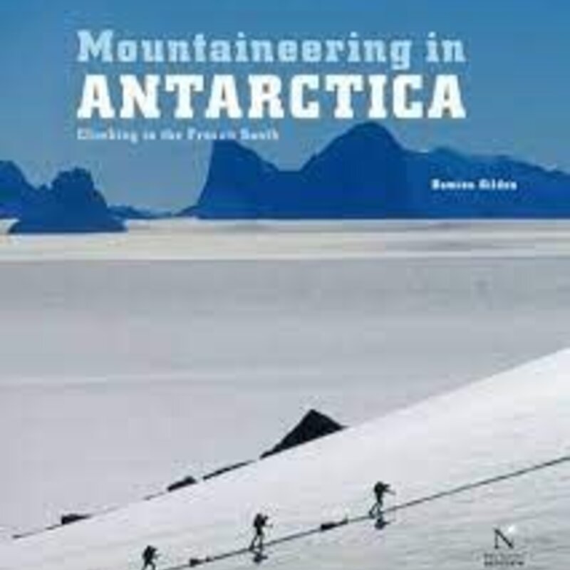 MOUNTAINEERS BOOKS Mountaineering in ANTARCTICA