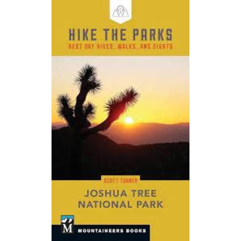 MOUNTAINEERS BOOKS Hike the Parks: Joshua Tree National Park