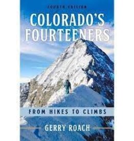 Chicago Review Press Colorado's Fourteeners from Hikes to Climbs Fourth Edition