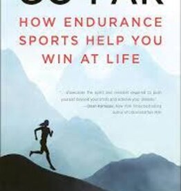 Hatherleigh Press Go Far How Endurance Sports Help You Win At Life
