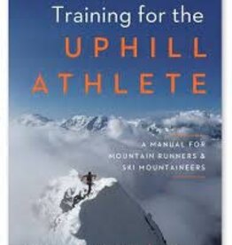 Patagonia Training for the Uphill Athlete by Steve House - Scott Johnson - Kilian Jornet