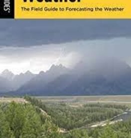 Falcon Guides Reading Weather - The Field Guide to Forecasting the Weather