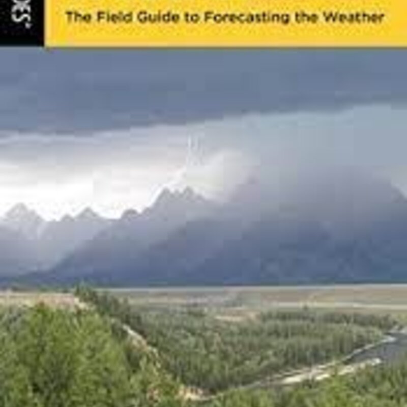 Falcon Guides Reading Weather - The Field Guide to Forecasting the Weather