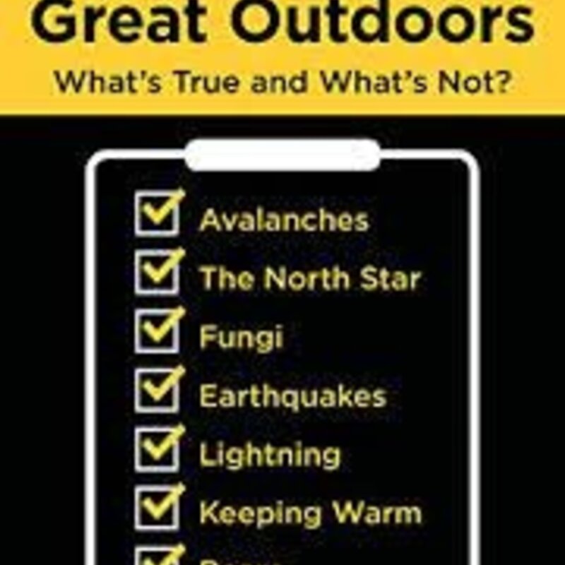 Falcon Guides Mythbusting the Great Outdoors: What's True and What's Not?