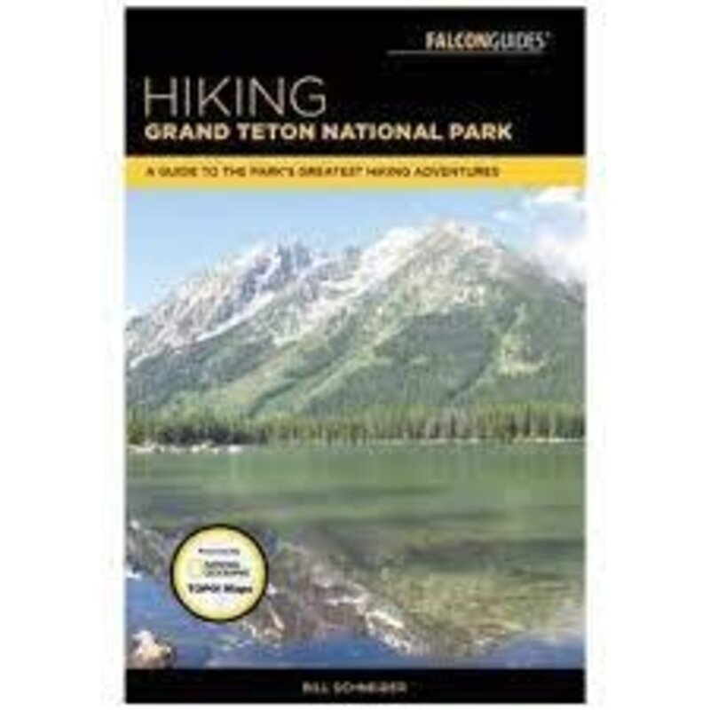 Falcon Guides Hiking Grand Teton National Park: A Guide to the Park's Greatest Hiking Adventures