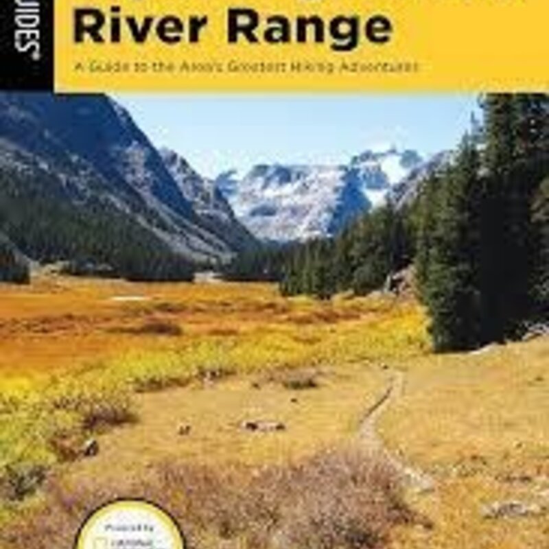 Falcon Guides Hiking Wyoming's Wind River Range A Guide to the Area's Greatest Hiking Adventures