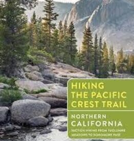 MOUNTAINEERS BOOKS Hiking the Pacific Crest Trail: Northern California Section Hiking From Tuolumne Meadows To Donomore Pass