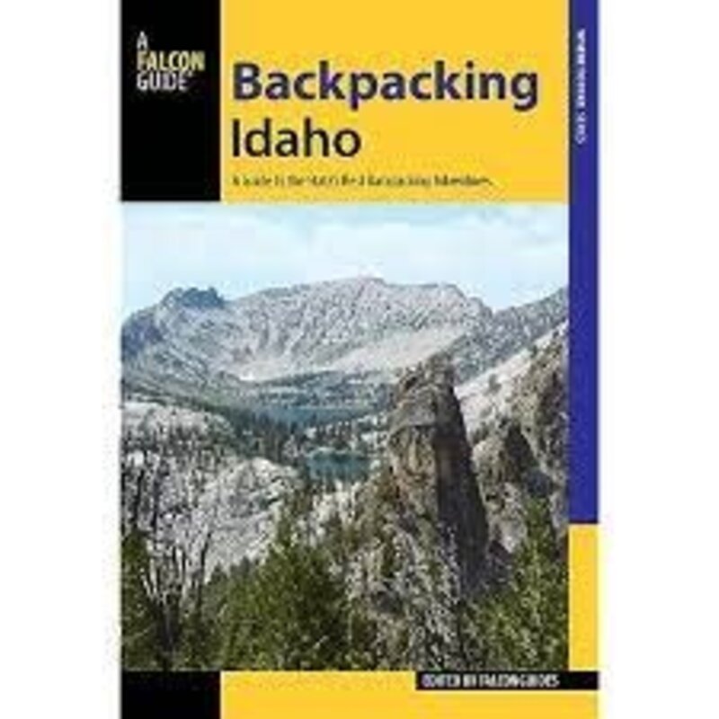 Falcon Guides Backpacking Idaho A Guide to the State's Best Backpacking Adventures