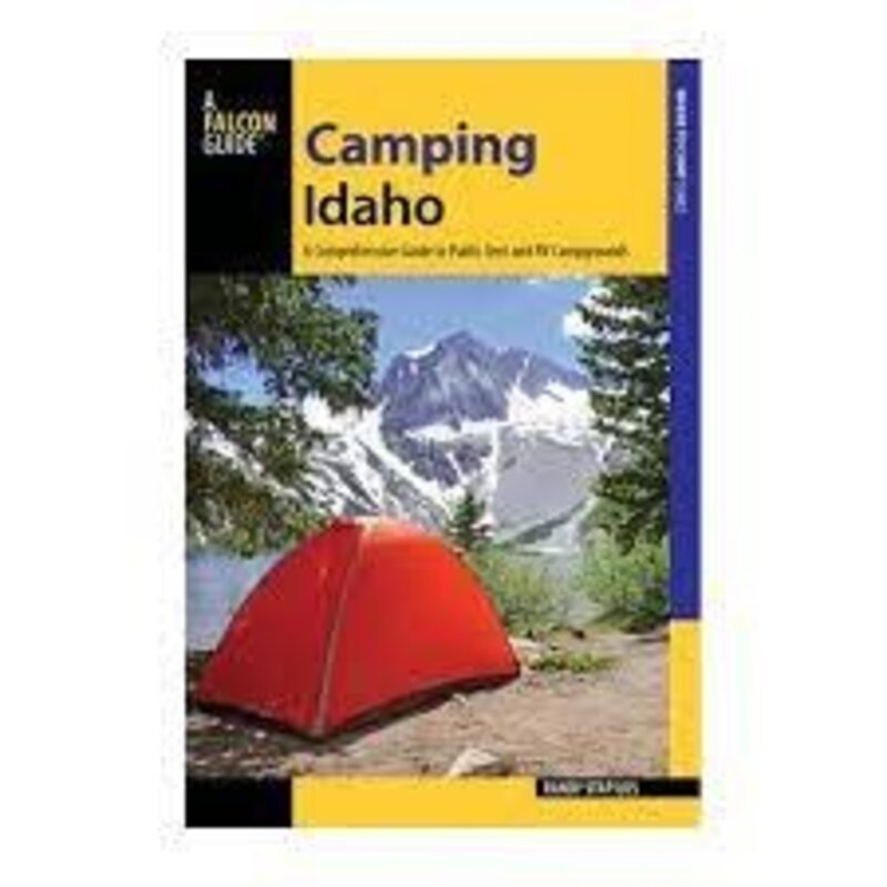 Falcon Guides Camping Idaho A Comprehensive Guide to Public Tent and RV Campgrounds