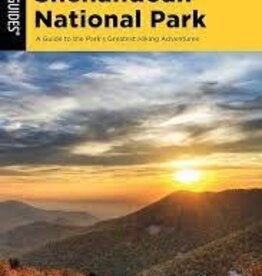 Falcon Guides Hiking Shenandoah National Park A Guide to the Park's Greatest Hiking Adventures