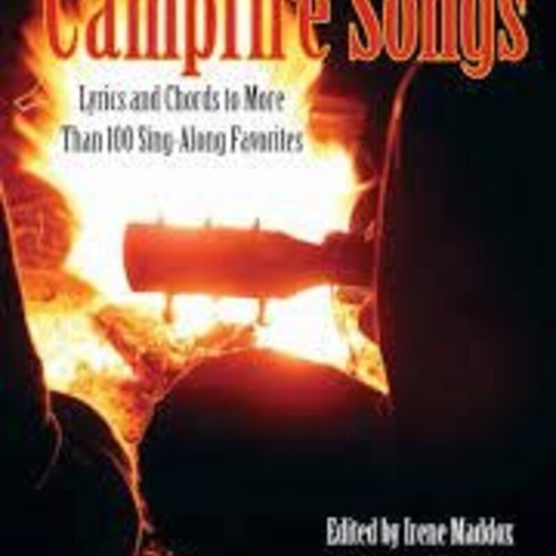 Falcon Guides Campfire Songs Lyrics and Cords to More than 100 Sing Along Favorites 4th Ed