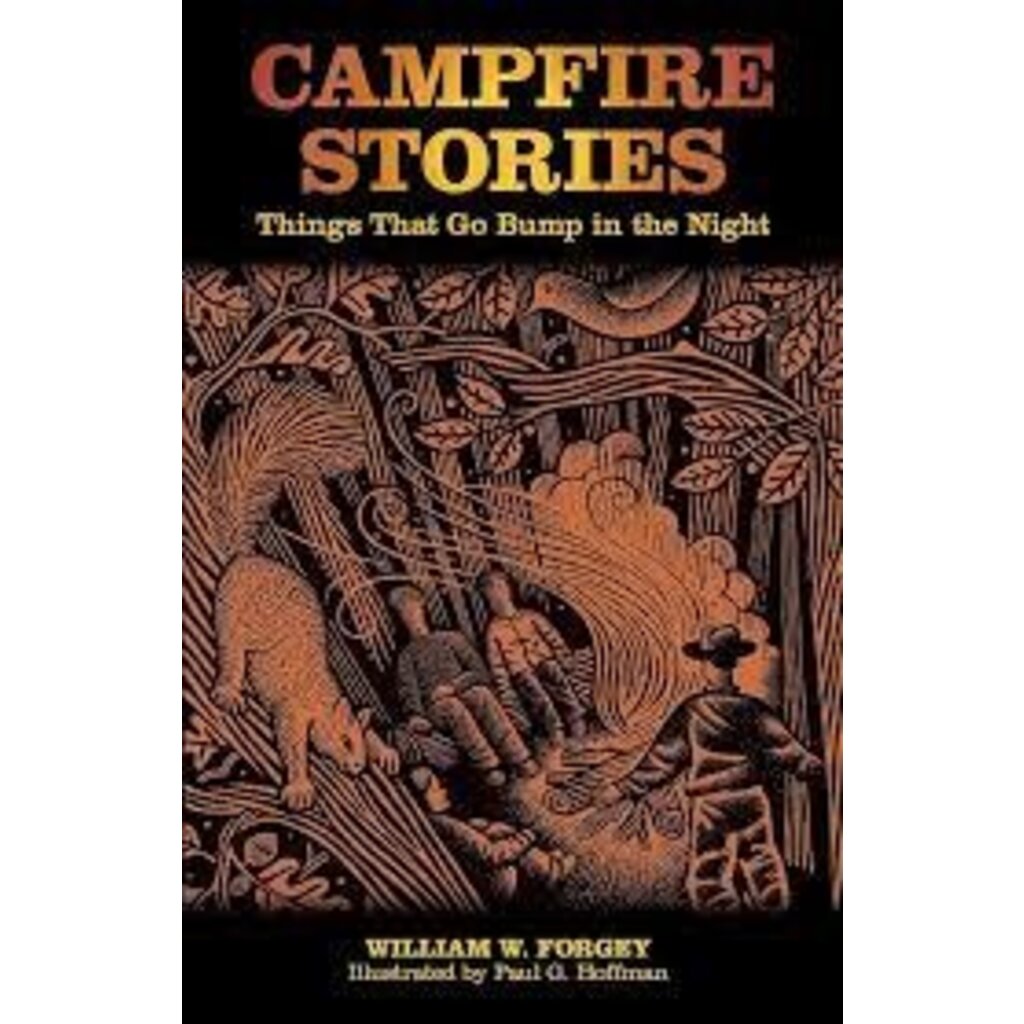 Falcon Guides Campfire Stories Things that Go Bump in the Night 2nd Ed