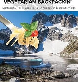 Falcon Guides Lipsmakin' Vegetarian Backpackin' - Lightweight, Trail-Tested Vegetarian Recipes for Backcountry Trips