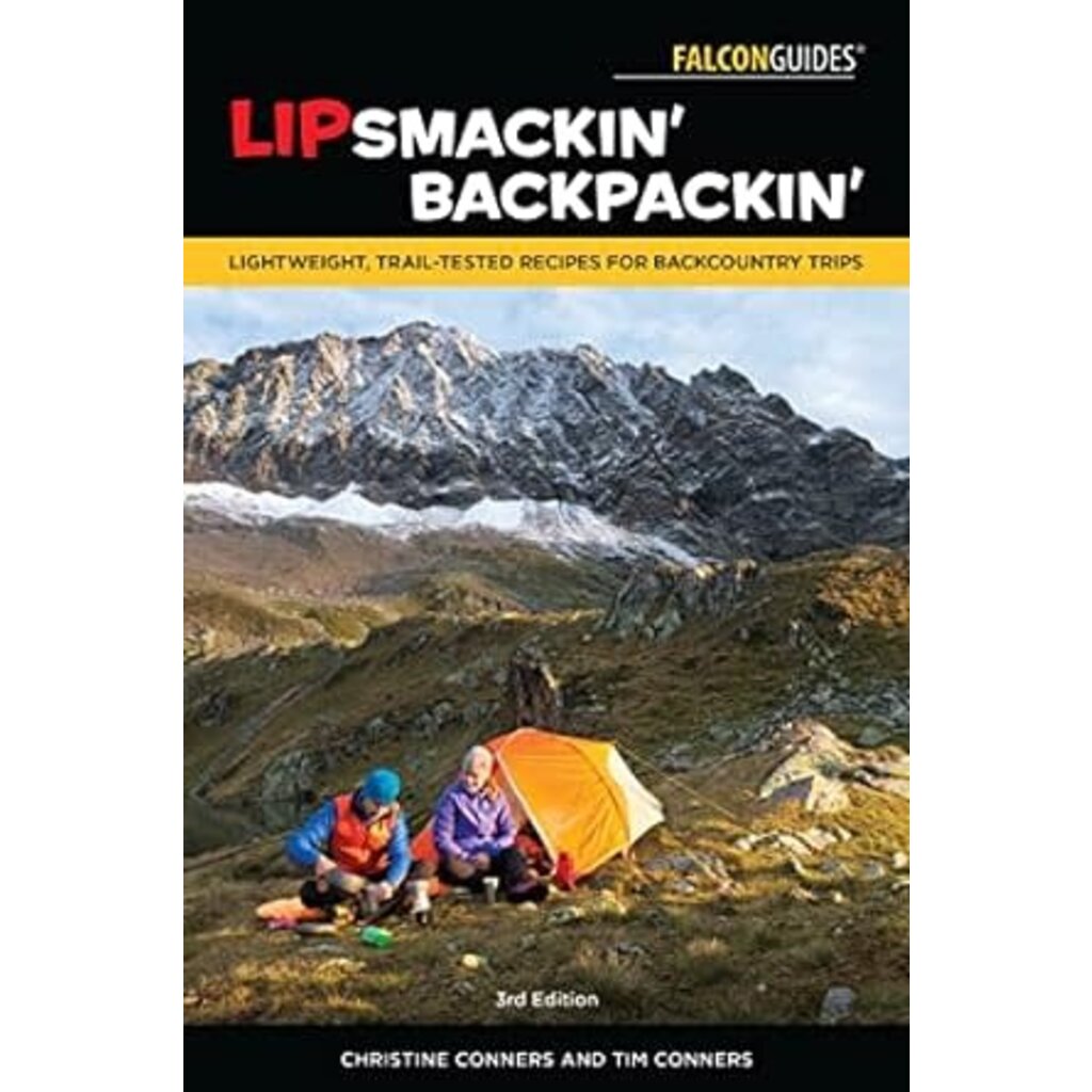 Falcon Guides Lipsmackin' Backpackin' Lightweight, Trail-Tested Recipes for Backcountry Trips