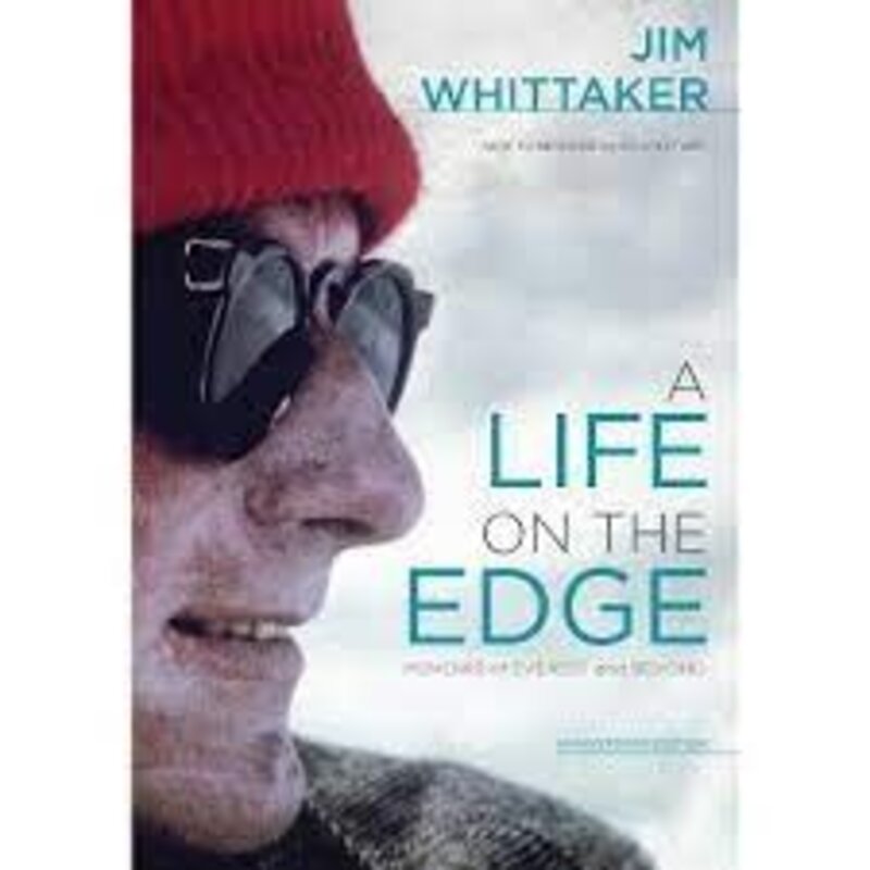 MOUNTAINEERS BOOKS A Life on the Edge: Memoirs of Everest and Beyond Anniversary Edition