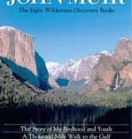 MOUNTAINEERS BOOKS JOHN MUIR: The Eight Wilderness-Discovery Books