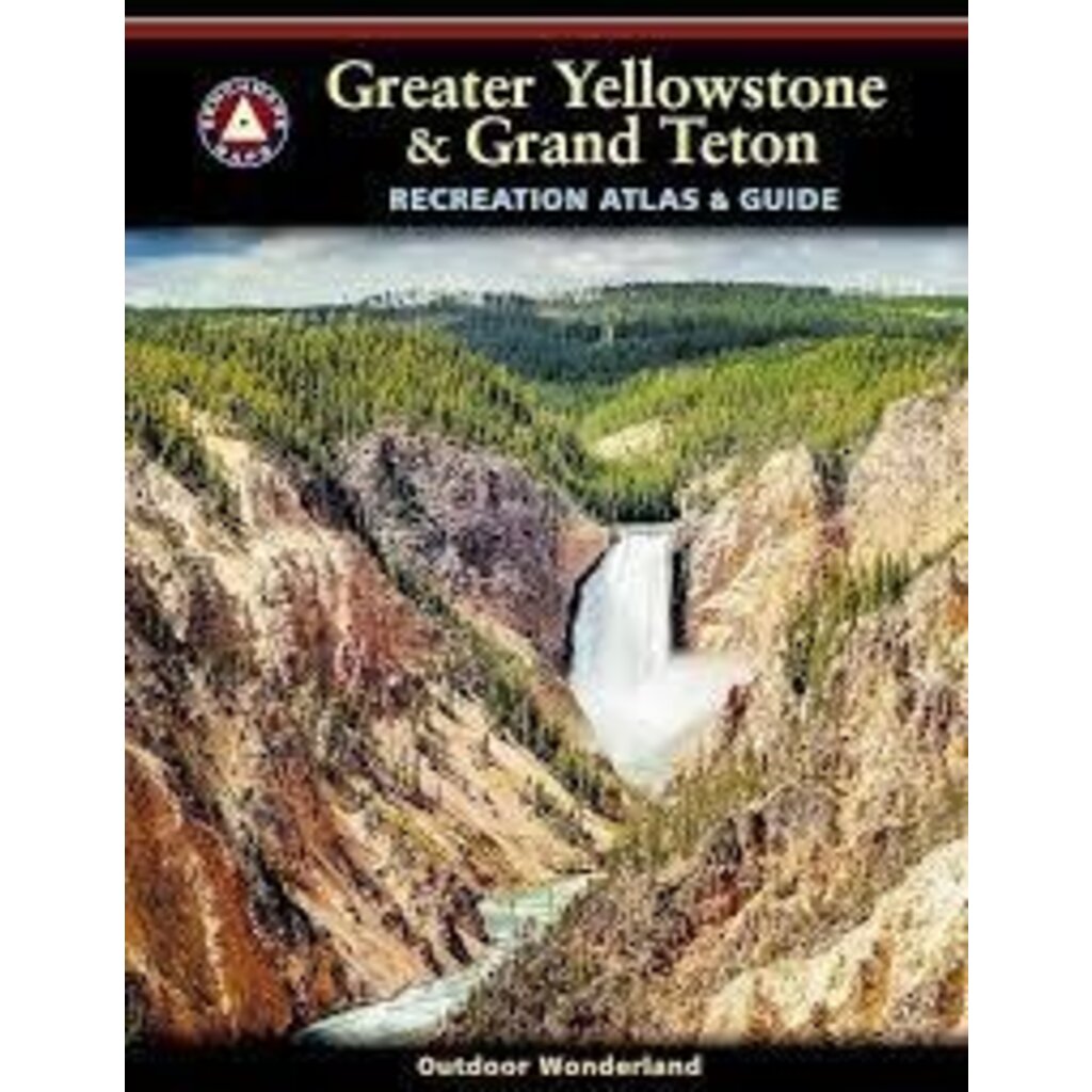NATIONAL GEOGRAPHIC GREATER YELLOWSTONE & GRAND TETONS RECREATION ATLAS & GUIDE