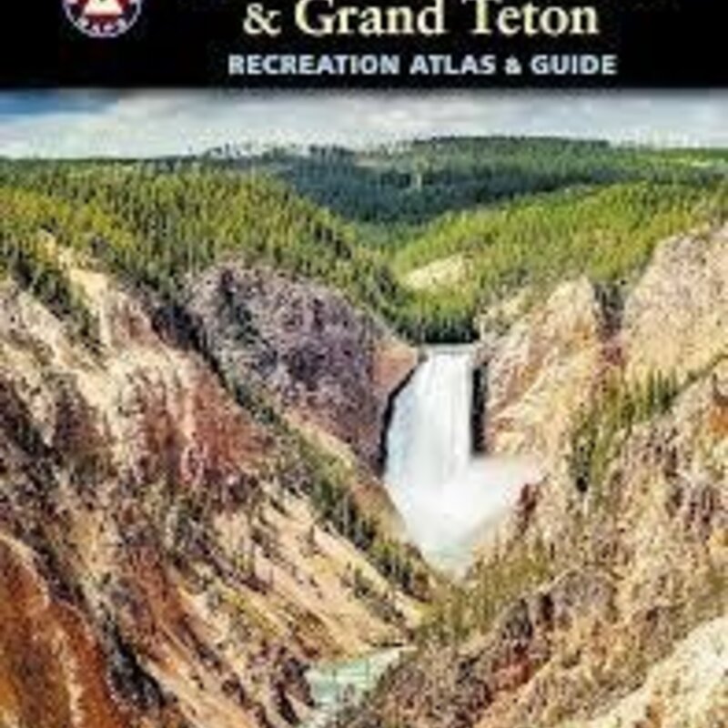 NATIONAL GEOGRAPHIC GREATER YELLOWSTONE & GRAND TETONS RECREATION ATLAS & GUIDE