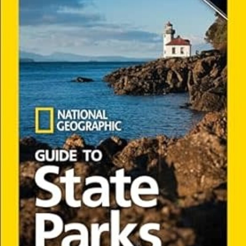NATIONAL GEOGRAPHIC GUIDE TO STATE PARKS of the United States