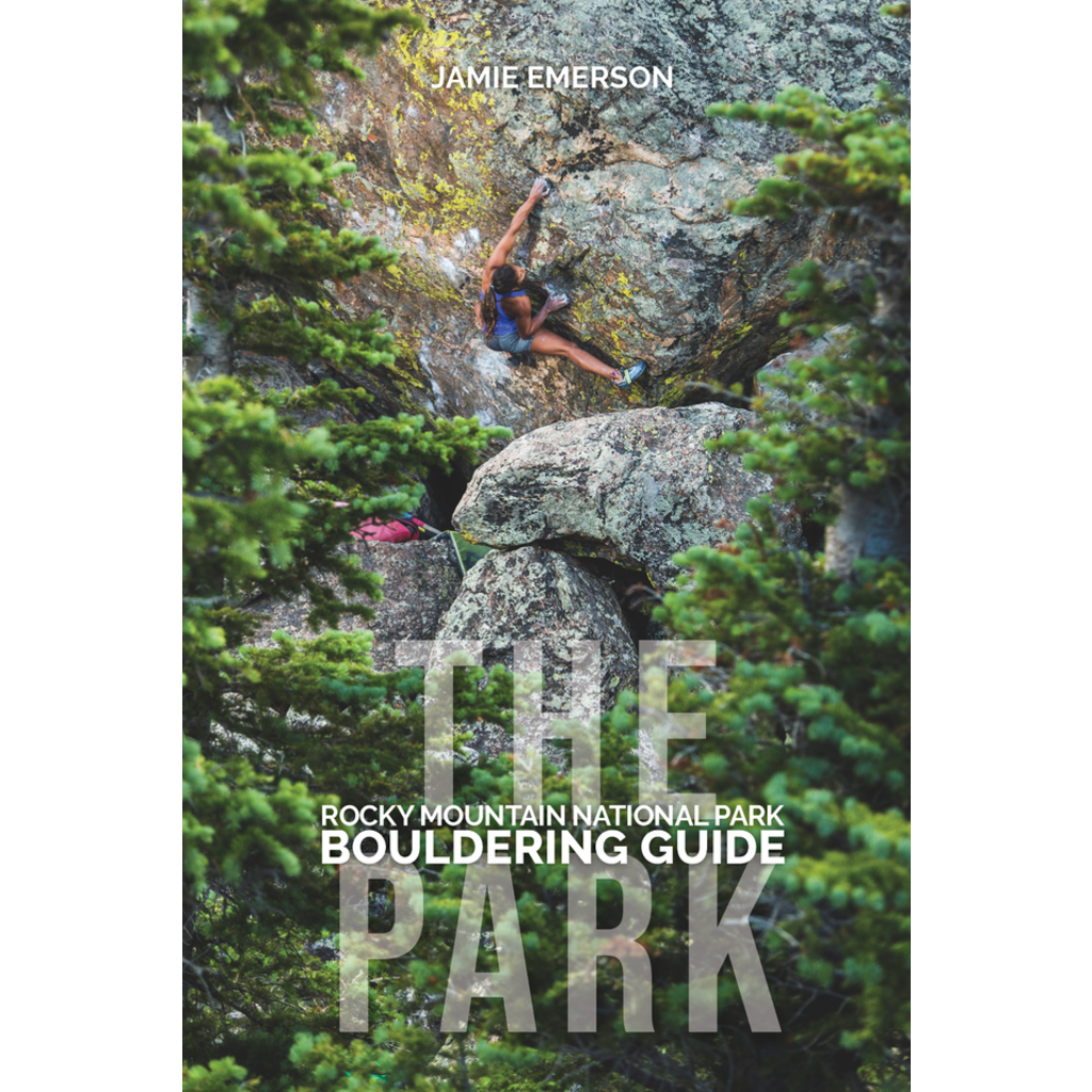 The Park: Rocky Mountain National Park Bouldering Guide