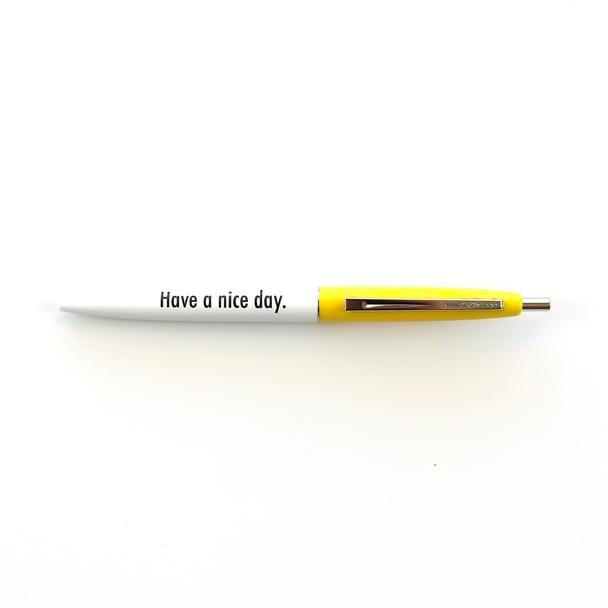 Pen - Have a Nice Day - Portage Bay Goods