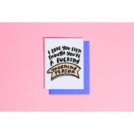 Your Gal Kiwi Love Card - Fucking Morning Person
